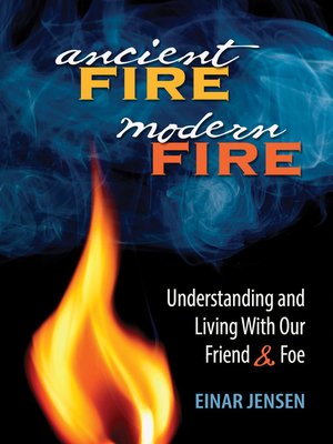 cover image of Ancient Fire, Modern Fire